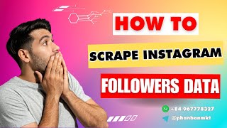 How To Scrape Instagram Followers Data | Scrape Instagram Followers In Minutes