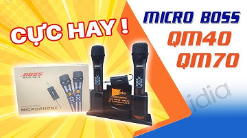 Micro karaoke không dây giá rẻ hát hay Boss QM40 - Boss Qm70. - Vidia 0902699186