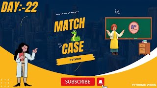 Python Match Case || Basic Programs || Day:-22 || 2024