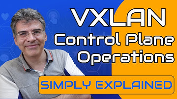 VXLAN - Control Plane Operations