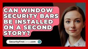 Can Window Security Bars Be Installed On A Second Story? - SecurityFirstCorp.com
