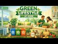 Turn Your Home into a Green Haven: A Complete Guide to Saving Energy, Money, and the Planet