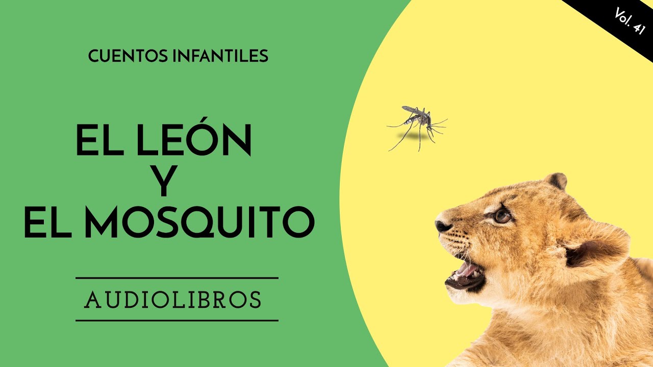 El león y el mosquito - Fábulas de Animales - CUENTOS CON VALORES PARA