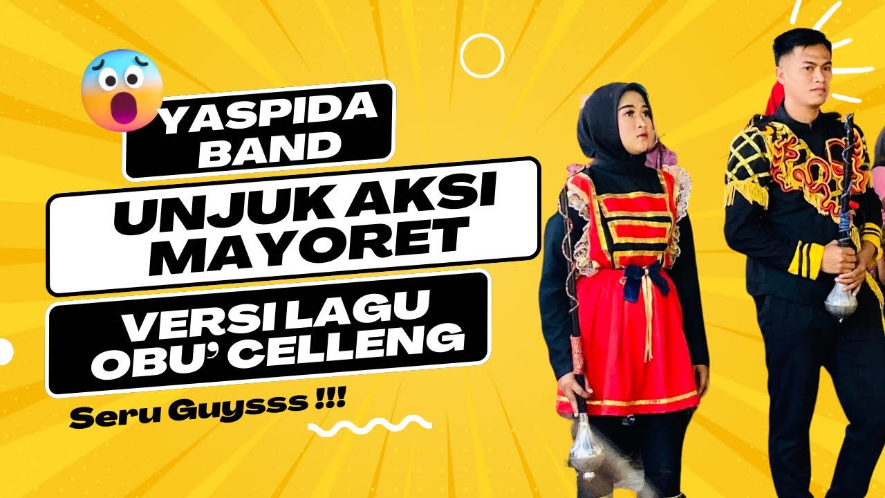 Unjuk Aksi Mayoret // Versi Lagu ~Obu’ Celleng~ // Yaspida Band