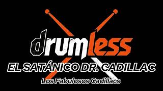 Los Fabulosos Cadillacs - El Satánico Dr. Cadillac. (drumless)