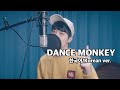 Tones and I - Dance Monkey (한국어/Korean ver.) l Cover by 정혜일