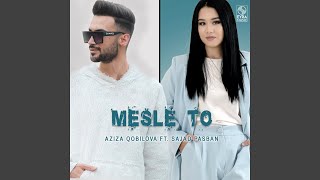 Mesle To (feat. Sajad Pasban) - Aziza Qobilova