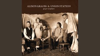 Video thumbnail of "Alison Krauss - Dimming Of The Day"