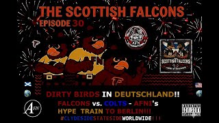 The Scottish Falcons - Episode 30: Dirty Birds In Deutschland! - AFNI's Hype Train To Berlin!!!