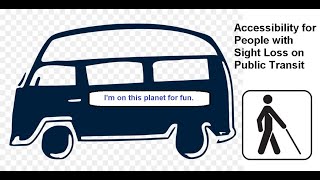 Accessibility for People with Sight Loss on Public Transit