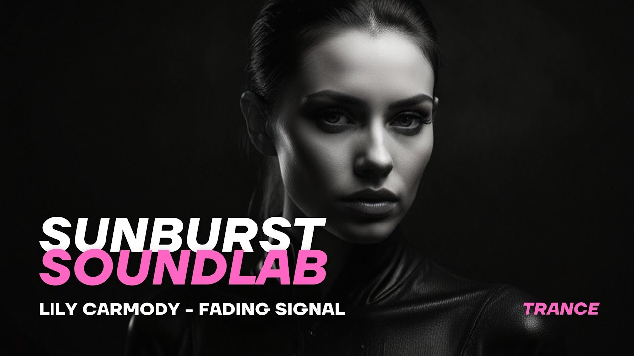 Lily Carmody - Fading Signal (Female Vocal Trance) 🌌✨