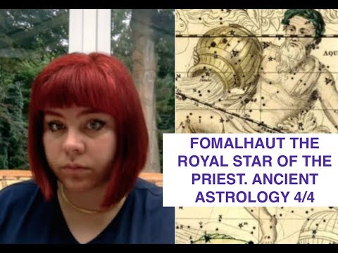 FOMALHAUT THE ROYAL STAR OF THE SPIRITUAL PRIEST. ANCIENT ASTROLOGY 4/4