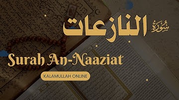 Surat An-Nazi'at (Be Heaven) | Kalamullah online | سورة النازعات