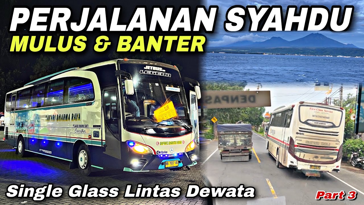 Perjalanan Syahdu 🥰 Naik Bus Single Glass Mulus & Banter ❗️| trip Safari Dharma Raya OBL “ Legend “