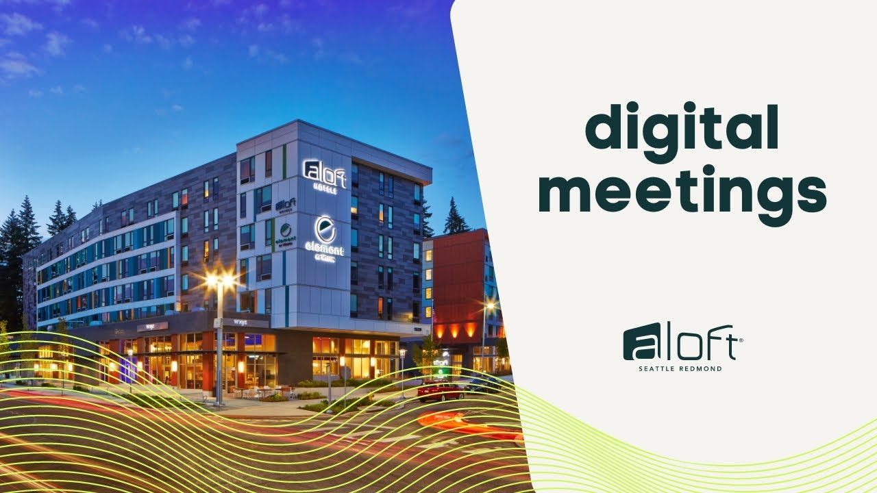 Host Seamless Digital Meetings at Aloft Seattle Redmond