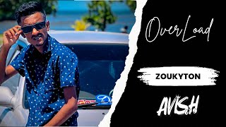 ZINNIA - OVERLOAD (ZOUKYTON REMIX 2023) | AVISH679