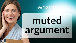 Understanding Muted Argument in English Language