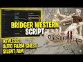 [🔥 NO KEY] Bridger Western Script - AUTO FARM | OP COMBAT &amp; MORE | (PC/MOBILE)