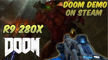 Doom PC R9 280x Benchmark 1080P Max Settings | Doom Demo On Steam Released