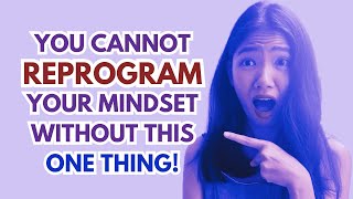 How I Reprogrammed My Own Mindset