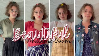 Beautiful -||- Heathers Cover (but make it modern bc its my senior year!!)