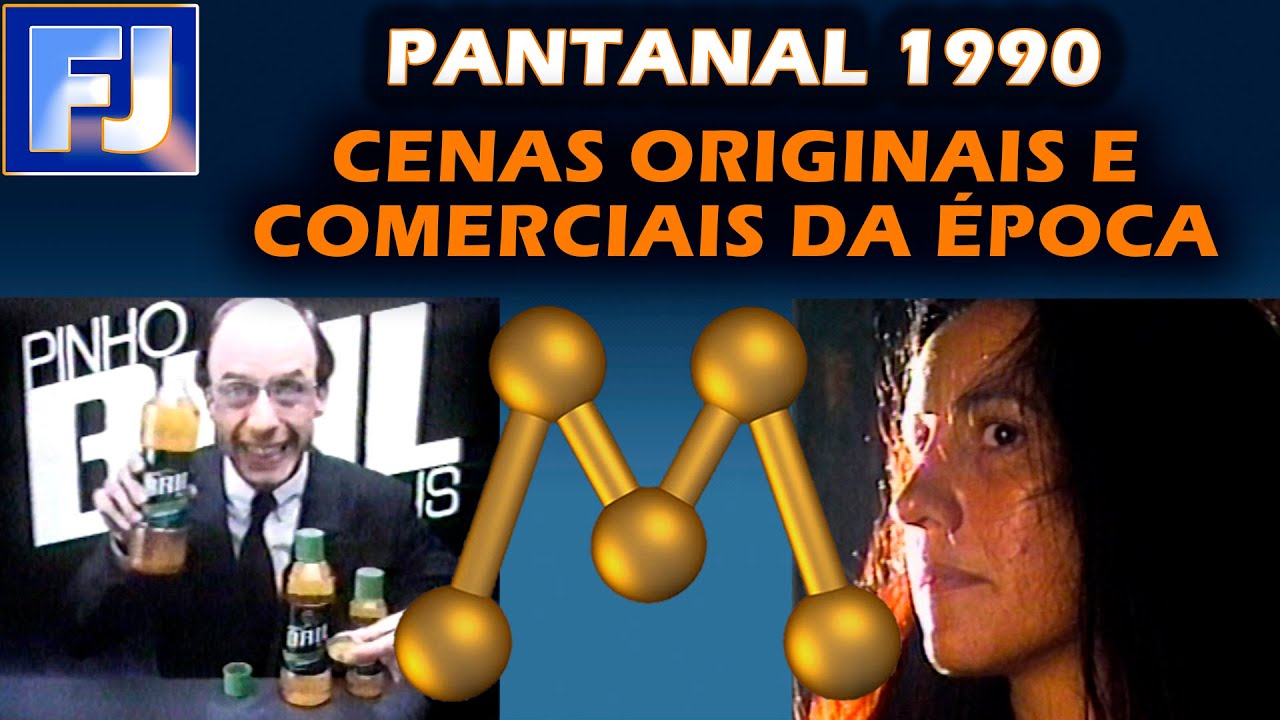 PANTANAL 1990 | CENAS ORIGINAIS + COMERCIAIS DA ÉPOCA