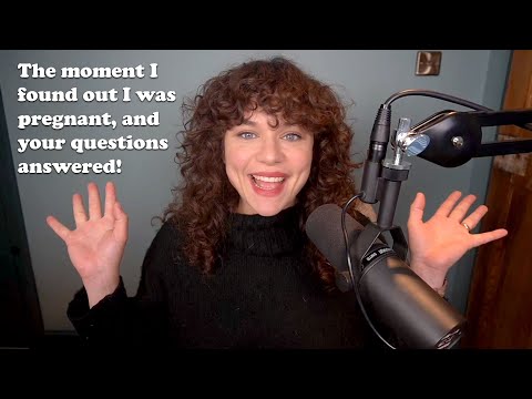 The moment I found out I was pregnant, and your questions answered