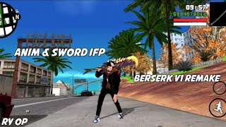 (R S) SWORD.IFP DAN ANIM BERSERK GTA SA ANDROID