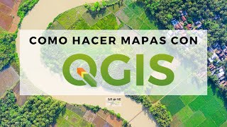 Como hacer mapas con QGIS