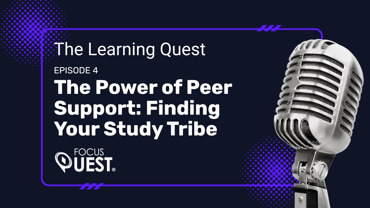 The Power of Peer Support: Finding Your Study Tribe - The Learning Quest Podcast