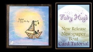 Fariy Hugs - Newspaper Boat - Storyteller Card Tutorial