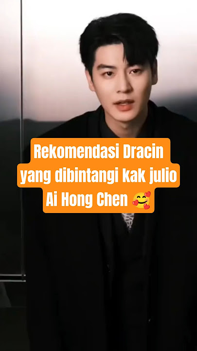 Rekomendasi Dracin yang dibintangi kak julio liat di deskripsi #cdrama #aihongchen   #cintaberacun