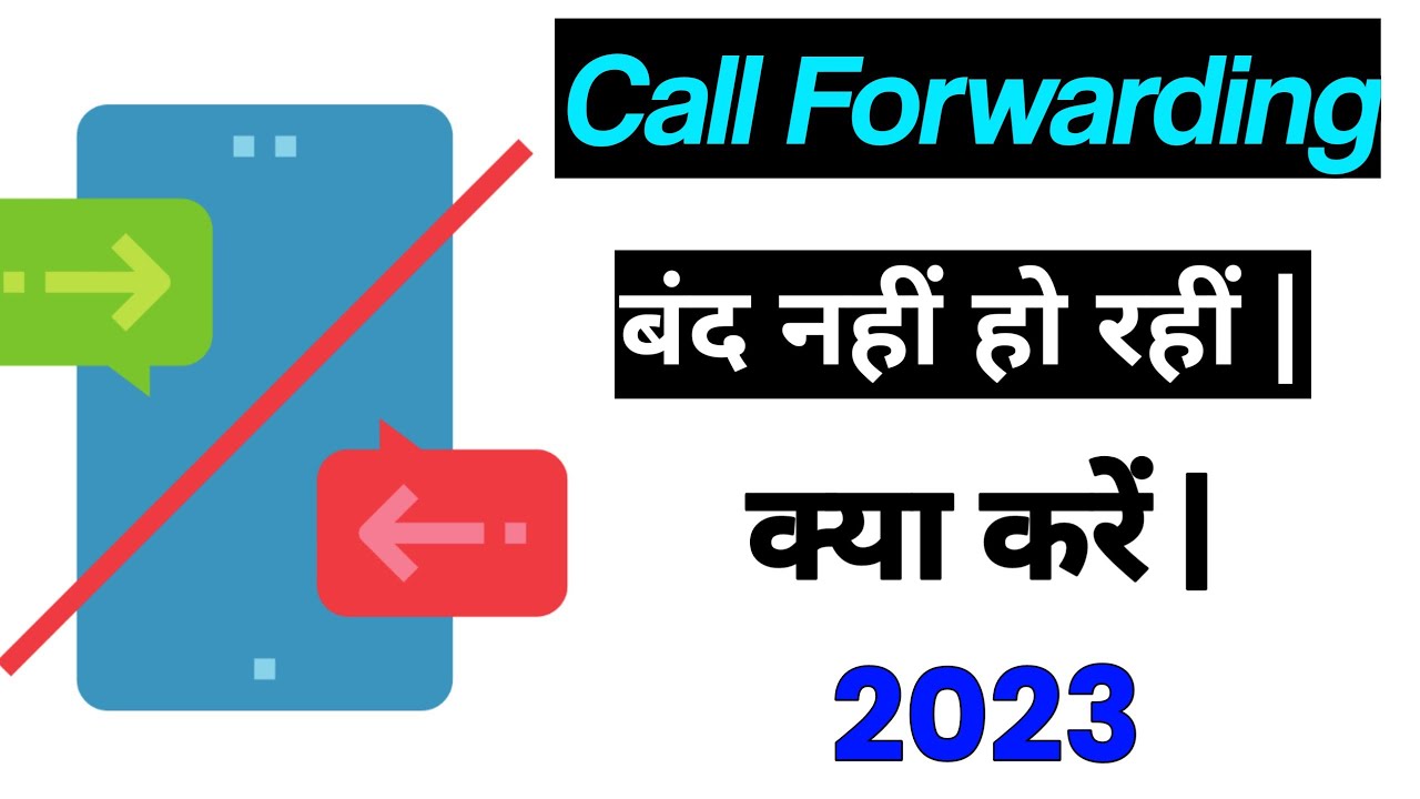 Call Forwarding Band Nahi Ho Rahi Hai To Kya Karen Call Forwarding