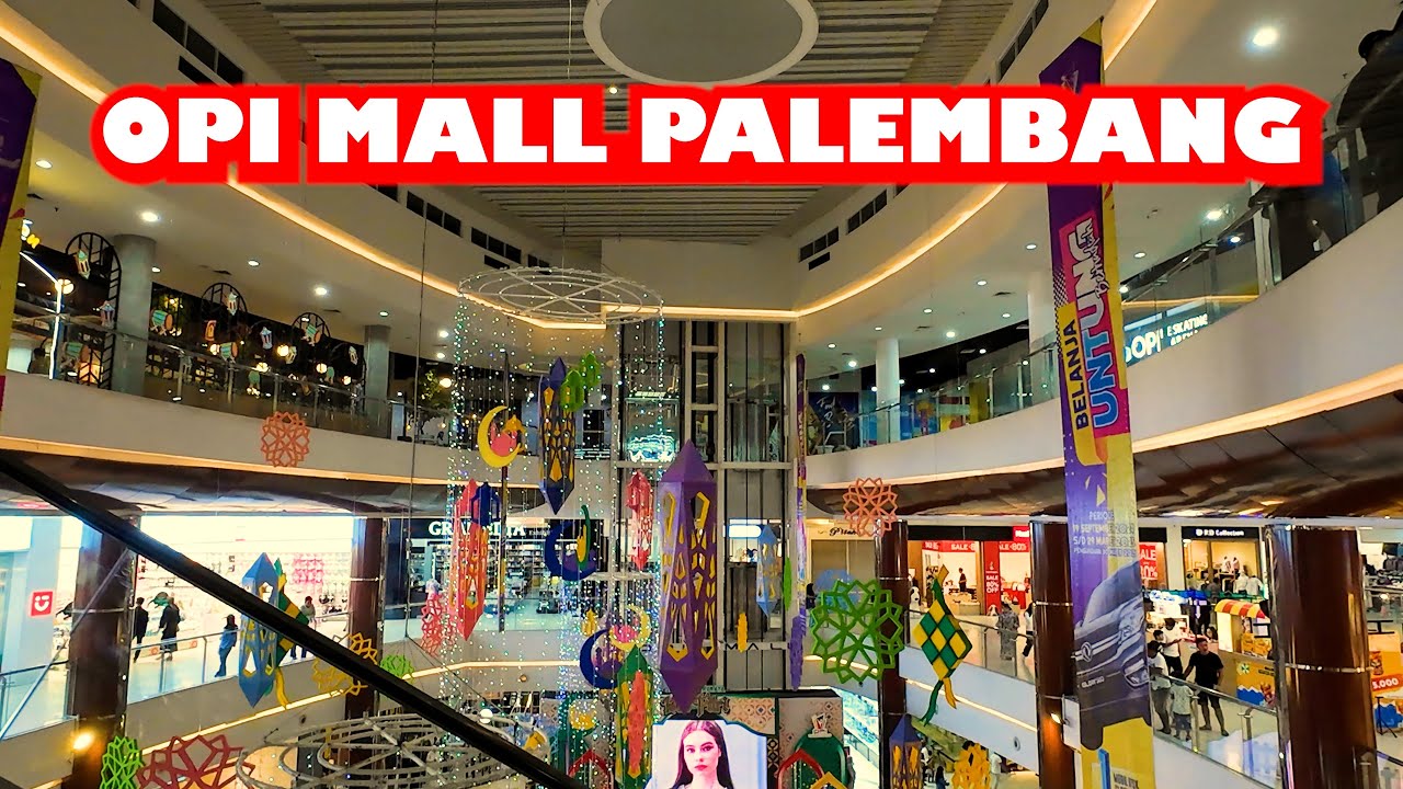 OPI MALL PALEMBANG , Explore Mall di Jakabaring Palembang