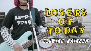 Losers Of Today - Glowing Rainbow (Official Music Video)