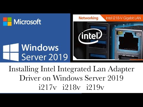 Installing Intel Integrated Lan Adapter Driver on Windows Server 2019 / i217v i218v i219v