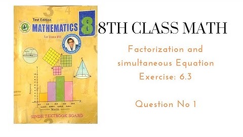 Class 8th Math Exercise 6.3 Qno :  1 | Factorization and simultaneous Equation Sindh Text Book bord