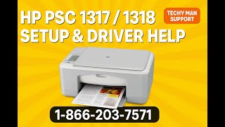 HP PSC 1317 / 1318 Printer Setup & Driver Support | Techy Man Help Line