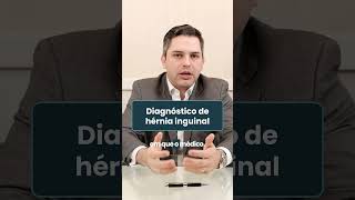 Diagnosis of inguinal hernia | Dr. João Emílio Pinheiro