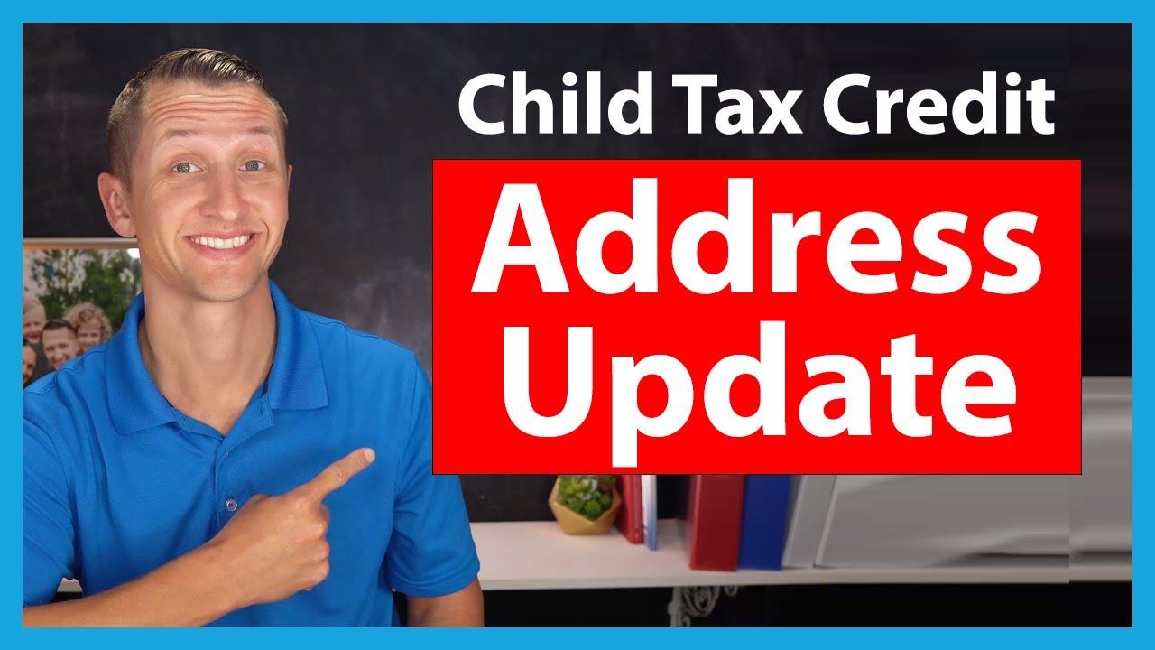 Advance Child Tax Credit Change of Address Update YouTube