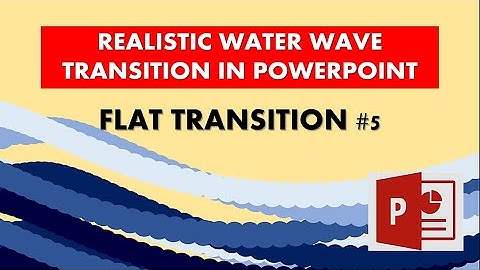Realistic Water Wave Transition In Powerpoint Tutorial For Beginners | Graphic Motion Tutorial