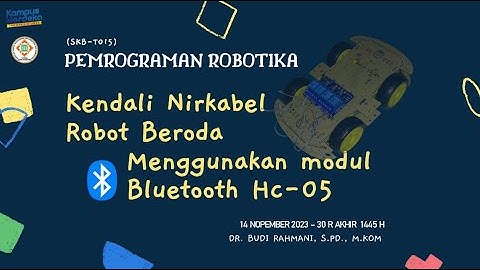 Memrogram robot beroda dengan kendali nirkabel Bluetooth BC-05 | Budi Rahmani | STMIK Banjarbaru