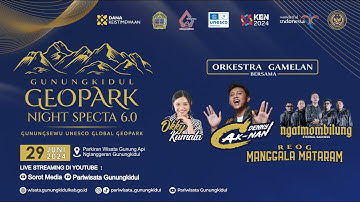 GUNUNGKIDUL GEOPARK NIGHT SPECTA 6.0 | GUNUNGSEWU UNESCO GLOBAL GEOPARK