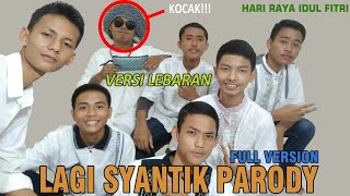 Lagi Syantik Cover (hari raya) | Parody Edisi Lebaran