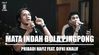 Mata Indah Bola Pingpong - Iwan Fals I PRIBADI HAFIZ ft Difki Khalif #livesession