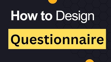 Designing a Questionnair || How to design a questionnaire || Step by step Guide