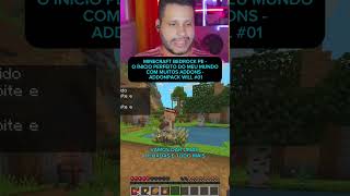 MINECRAFT BEDROCK PE - O ÍNICIO PERFEITO DO MEU MUNDO COM MUITOS ADDONS - ADDONPACK WILL #01