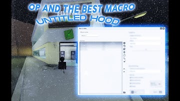 Best & Op Macro | Untitled Hood 💙