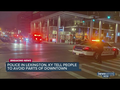 Police In Lexington, KY Tell People To Avoid Parts Of Downtown