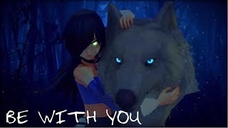 Be With You| Aphmau Emerald Secret 